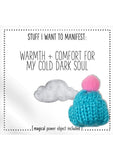 Warm Human Warmth + Comfort For My Cold Dark Soul (discontinued)