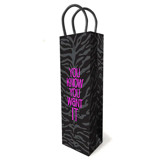 You Know You Want It- Gift Bag