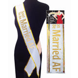 Soon To Be Married AF Party Sash - White/Gold