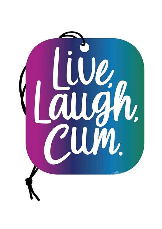 Live, Laugh, Cum Air Freshener - Multicolor