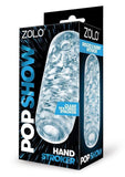 Zolo Hand Stroker Pop Show Stroker - Clear